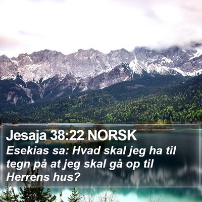Jesaja 38:22 NORSK Bible Verse Image