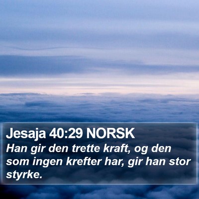 Jesaja 40:29 NORSK Bible Verse Image