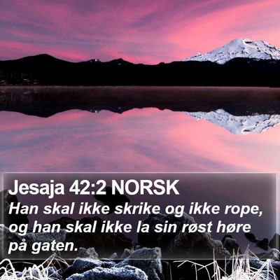 Jesaja 42:2 NORSK Bible Verse Image