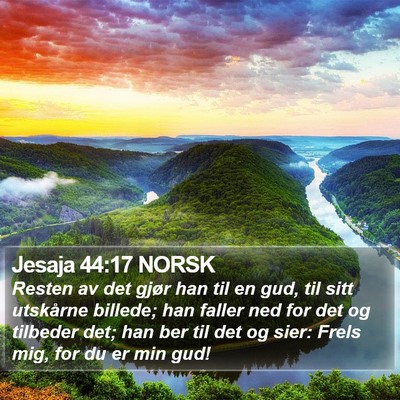 Jesaja 44:17 NORSK Bible Verse Image