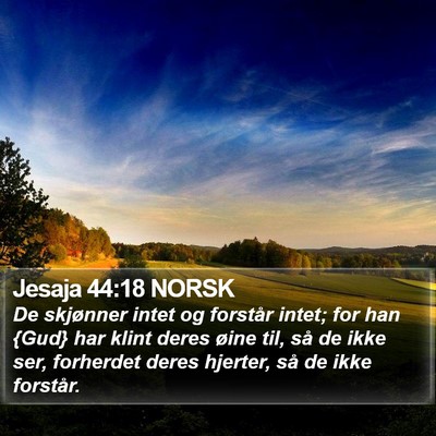 Jesaja 44:18 NORSK Bible Verse Image