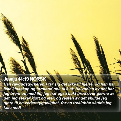 Jesaja 44:19 NORSK Bible Verse Image