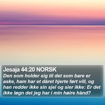 Jesaja 44:20 NORSK Bible Verse Image