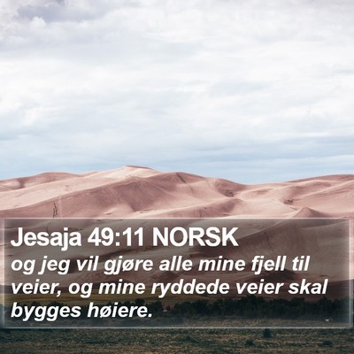 Jesaja 49:11 NORSK Bible Verse Image