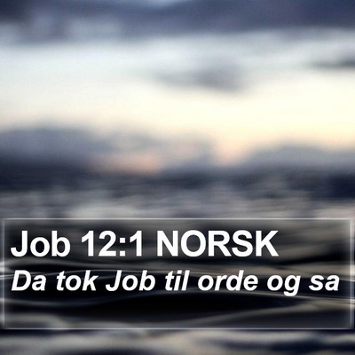 Job 12:1 NORSK Bible Verse Image