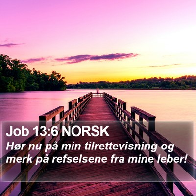 Job 13:6 NORSK Bible Verse Image