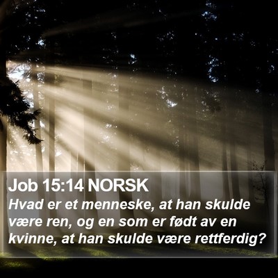 Job 15:14 NORSK Bible Verse Image