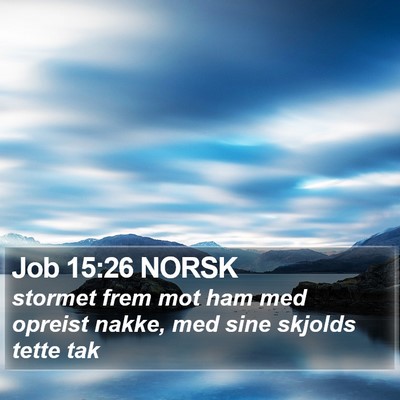 Job 15:26 NORSK Bible Verse Image