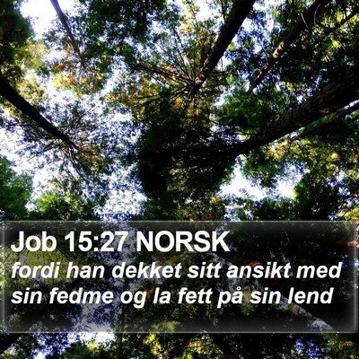 Job 15:27 NORSK Bible Verse Image