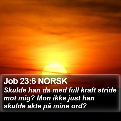Job 23:6 NORSK Bible Verse Image