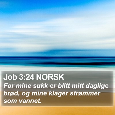 Job 3:24 NORSK Bible Verse Image
