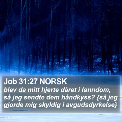 Job 31:27 NORSK Bible Verse Image