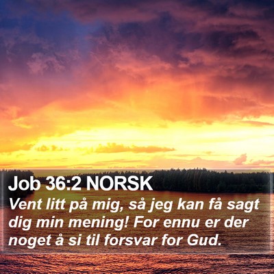 Job 36:2 NORSK Bible Verse Image