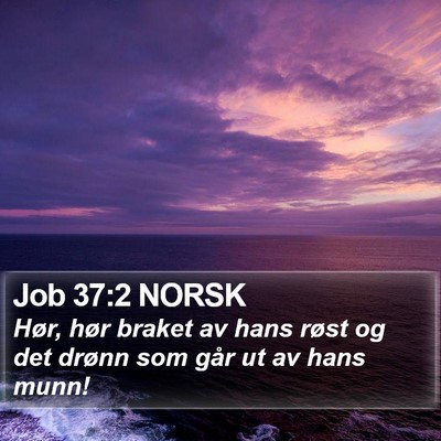 Job 37:2 NORSK Bible Verse Image