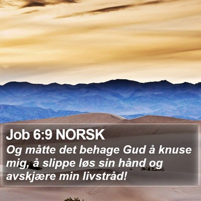 Job 6:9 NORSK Bible Verse Image