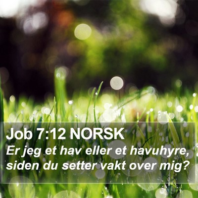 Job 7:12 NORSK Bible Verse Image