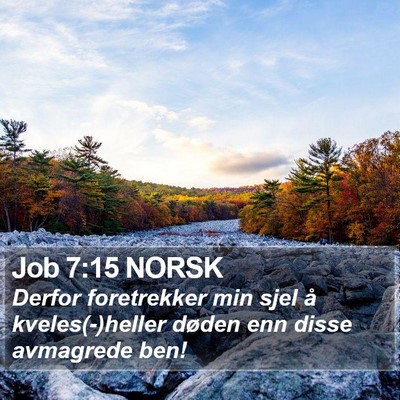 Job 7:15 NORSK Bible Verse Image