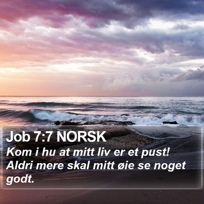 Job 7:7 NORSK Bible Verse Image