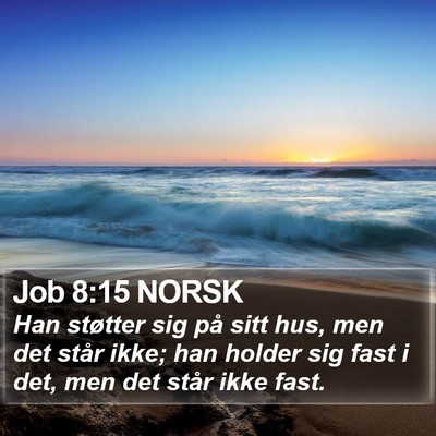 Job 8:15 NORSK Bible Verse Image