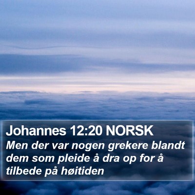 Johannes 12:20 NORSK Bible Verse Image