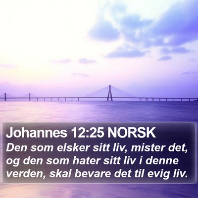 Johannes 12:25 NORSK Bible Verse Image