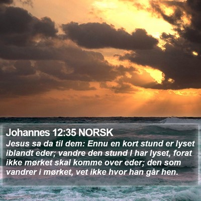 Johannes 12:35 NORSK Bible Verse Image