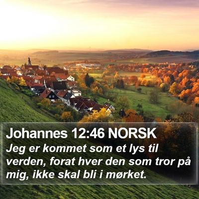 Johannes 12:46 NORSK Bible Verse Image