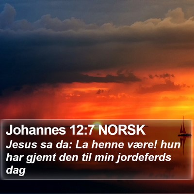Johannes 12:7 NORSK Bible Verse Image
