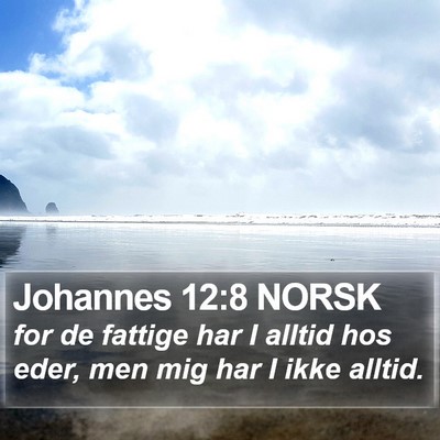 Johannes 12:8 NORSK Bible Verse Image