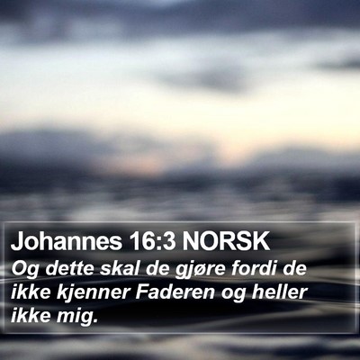 Johannes 16:3 NORSK Bible Verse Image