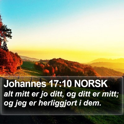 Johannes 17:10 NORSK Bible Verse Image