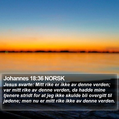 Johannes 18:36 NORSK Bible Verse Image