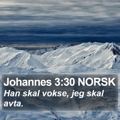 Johannes 3:30 NORSK Bible Verse Image