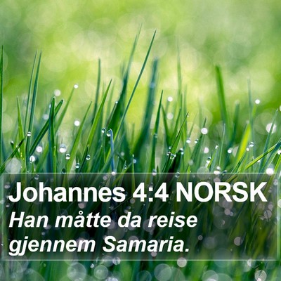 Johannes 4:4 NORSK Bible Verse Image