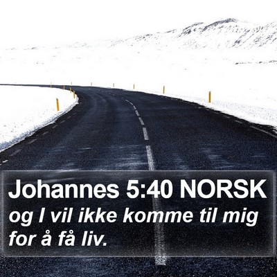Johannes 5:40 NORSK Bible Verse Image
