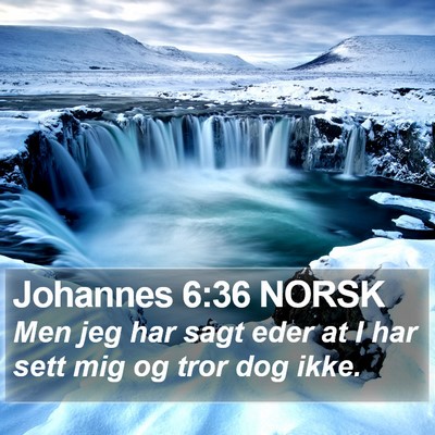 Johannes 6:36 NORSK Bible Verse Image