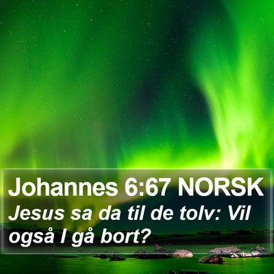 Johannes 6:67 NORSK Bible Verse Image