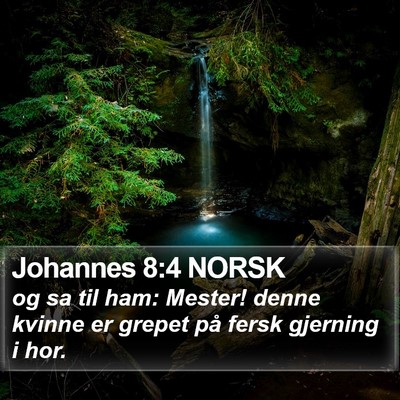 Johannes 8:4 NORSK Bible Verse Image