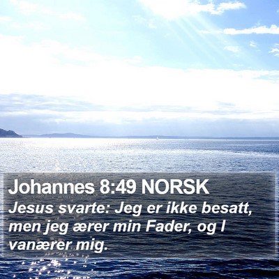 Johannes 8:49 NORSK Bible Verse Image