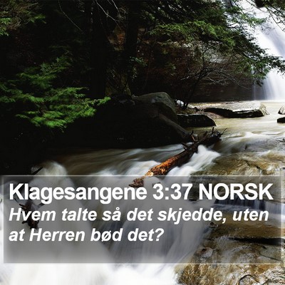 Klagesangene 3:37 NORSK Bible Verse Image