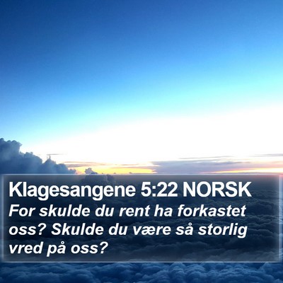 Klagesangene 5:22 NORSK Bible Verse Image