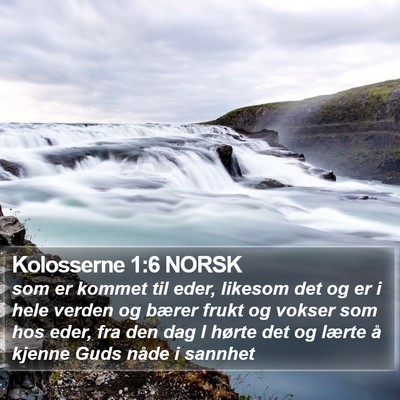 Kolosserne 1:6 NORSK Bible Verse Image