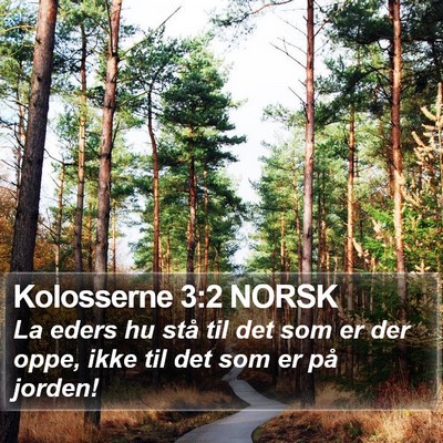 Kolosserne 3:2 NORSK Bible Verse Image