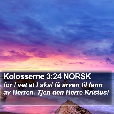 Kolosserne 3:24 NORSK Bible Verse Image