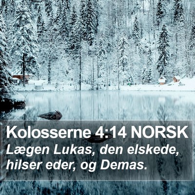 Kolosserne 4:14 NORSK Bible Verse Image