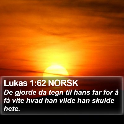 Lukas 1:62 NORSK Bible Verse Image