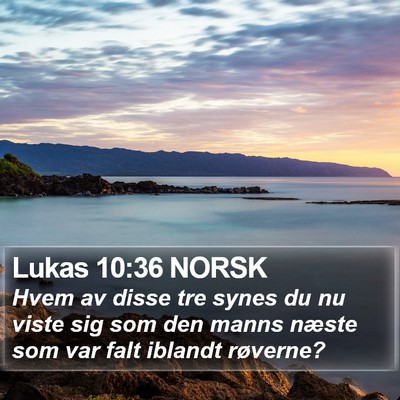 Lukas 10:36 NORSK Bible Verse Image