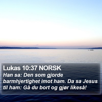 Lukas 10:37 NORSK Bible Verse Image