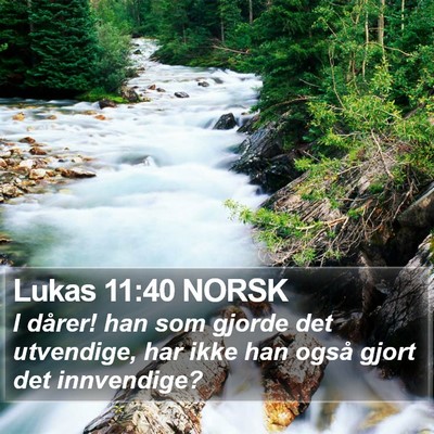 Lukas 11:40 NORSK Bible Verse Image