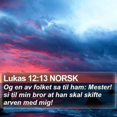 Lukas 12:13 NORSK Bible Verse Image